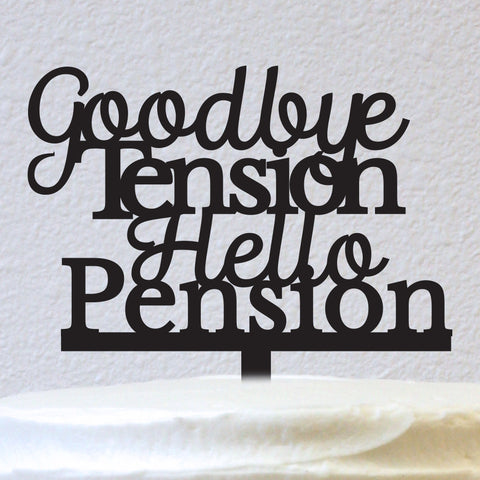 Goodbye Tension - Hello Pension (R001)